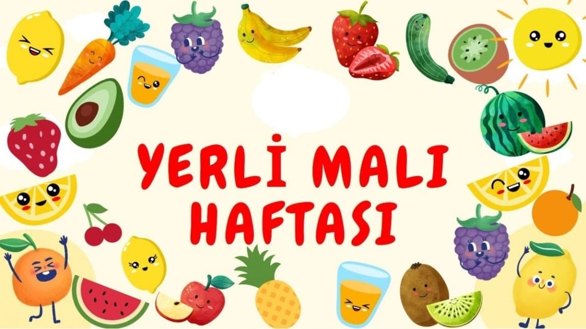 YERLİ MALI HAFTASINI KUTLADIK